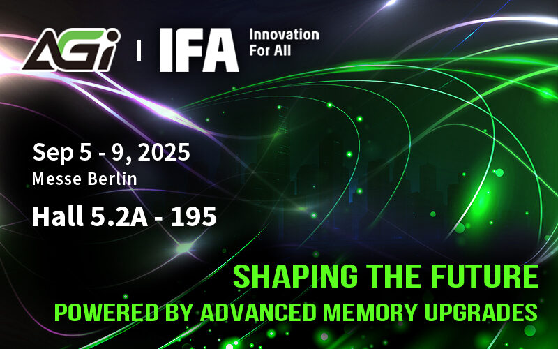 AGI Technology تشارك في معرض IFA 2025: لتشكيل المستقبل من خلال ترقيات شرائح الذاكرة المتقدمة